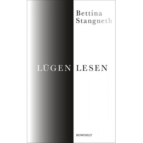 Bettina Stangneth - Lügen lesen