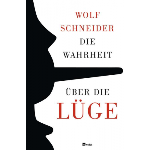 Wolf Schneider - Die Wahrheit über die Lüge