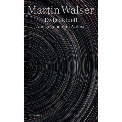 Martin Walser - Ewig aktuell