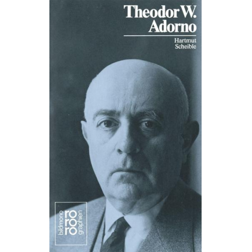 Hartmut Scheible - Theodor W. Adorno