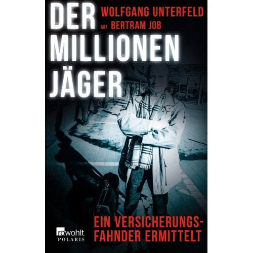 Wolfgang Unterfeld - Der Millionenjäger