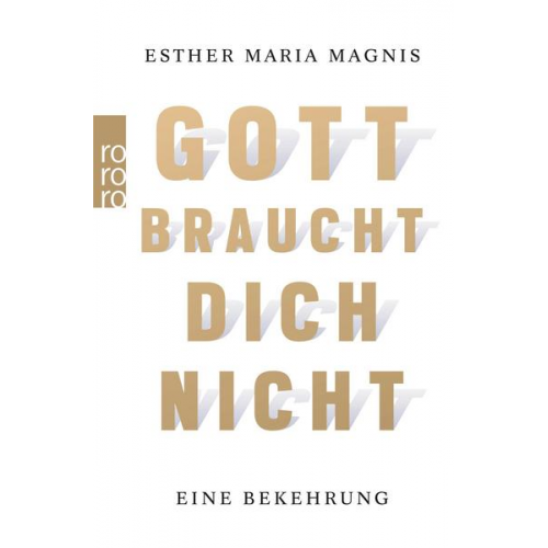 Esther Maria Magnis - Gott braucht dich nicht