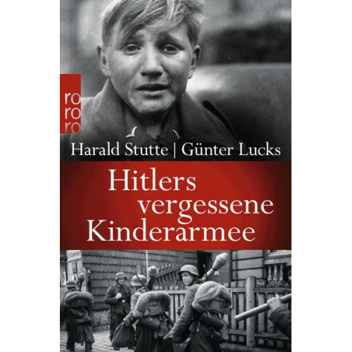 Harald Stutte & Günter Lucks - Hitlers vergessene Kinderarmee
