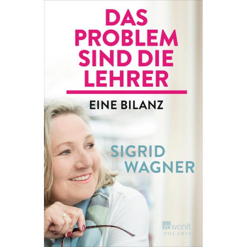 Sigrid Wagner - Das Problem sind die Lehrer