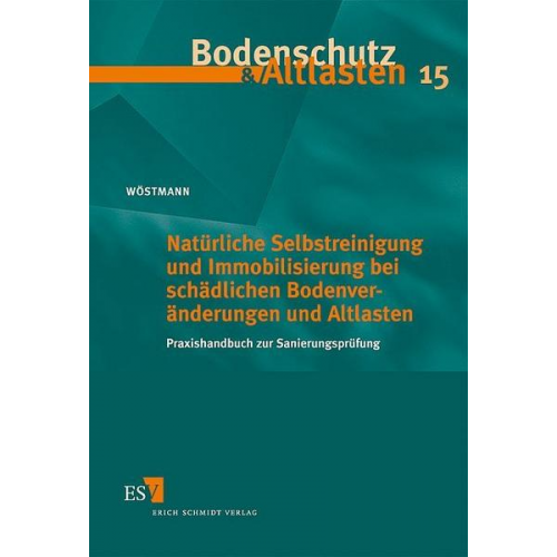 Ulrich Wöstmann - Natürliche Selbstreinigung und Immobilisierung bei schädlichen Bodenveränderungen und Altlasten