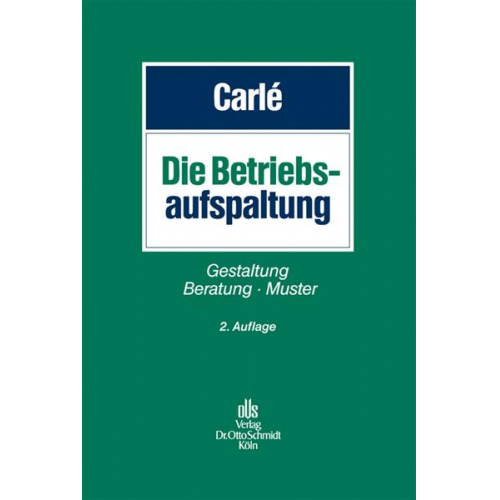 Dieter Carlé - Die Betriebsaufspaltung