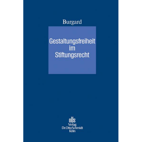 Ulrich Burgard - Gestaltungsfreiheit im Stiftungsrecht