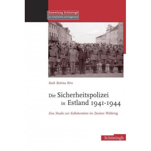 Ruth Bettina Birn - Die Sicherheitspolizei in Estland 1941-1944