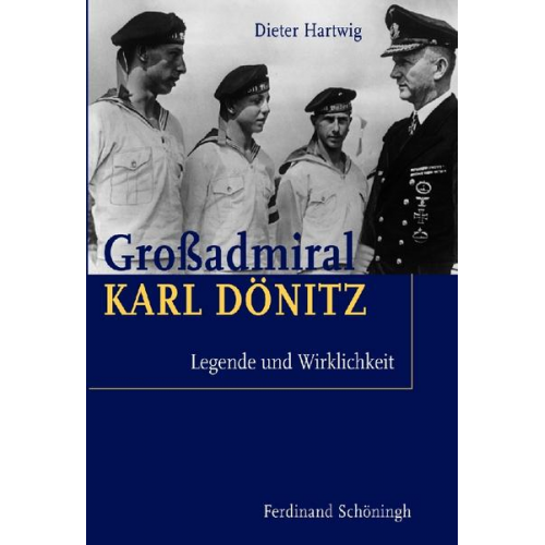 Dieter Hartwig - Großadmiral Karl Dönitz