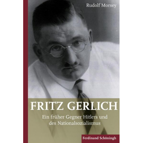 Rudolf Morsey - Fritz Gerlich (1883-1934)