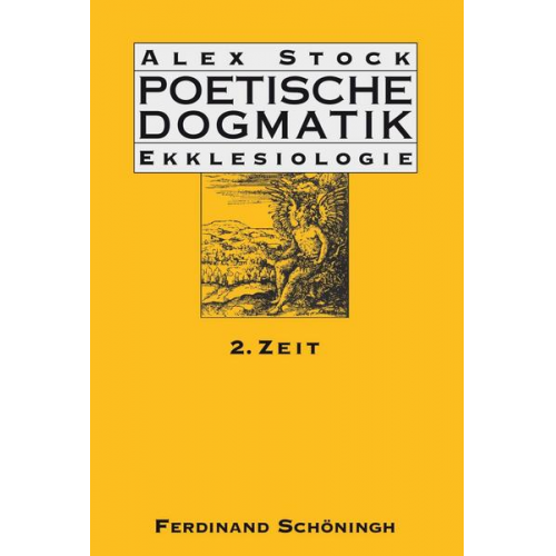 Alex Stock - Poetische Dogmatik: Ekklesiologie