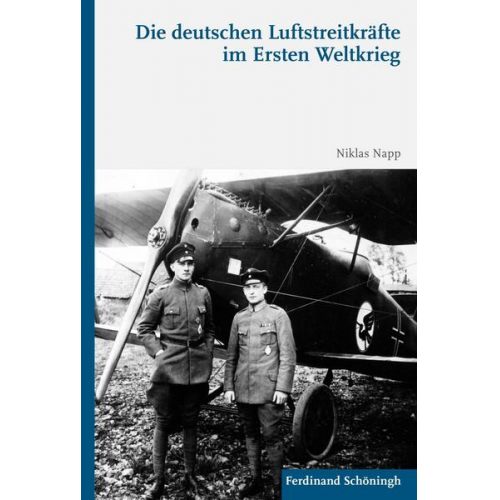 Niklas Napp M.A. - Die deutschen Luftstreitkräfte im Ersten Weltkrieg