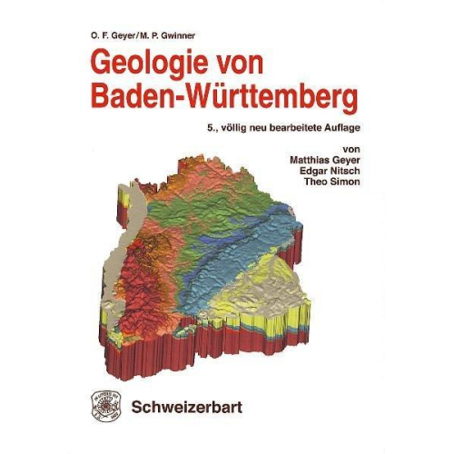 Otto F. Geyer & Manfred P. Gwinner - Geologie von Baden-Württemberg