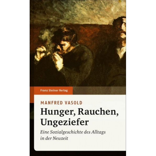 Manfred Vasold - Hunger, Rauchen, Ungeziefer