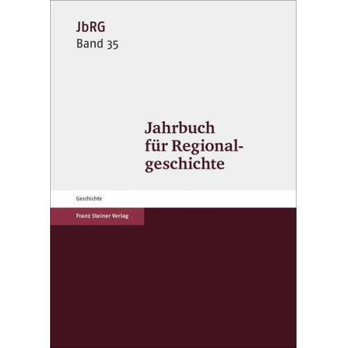 Jahrbuch für Regionalgeschichte 35 (2017)