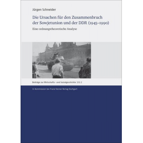 Jürgen Schneider - Die Ursachen für den Zusammenbruch der Sowjetunion und der DDR (1945–1990)