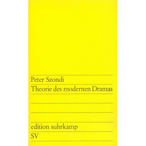 Peter Szondi - Theorie des modernen Dramas