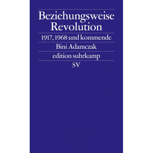 Bini Adamczak - Beziehungsweise Revolution