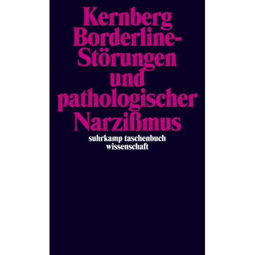 Otto F. Kernberg - Borderline-Störungen und pathologischer Narzißmus