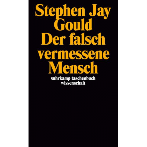 Stephen Jay Gould - Der falsch vermessene Mensch