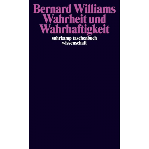 Bernard Williams - Wahrheit und Wahrhaftigkeit