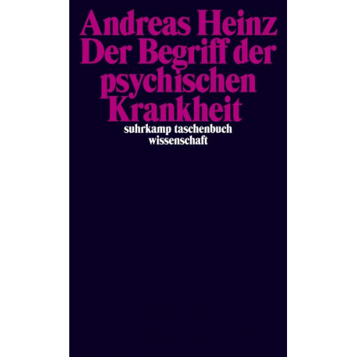 Andreas Heinz - Der Begriff der psychischen Krankheit