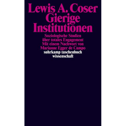 Lewis A. Coser - Gierige Institutionen