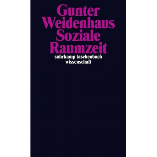 Gunter Weidenhaus - Soziale Raumzeit