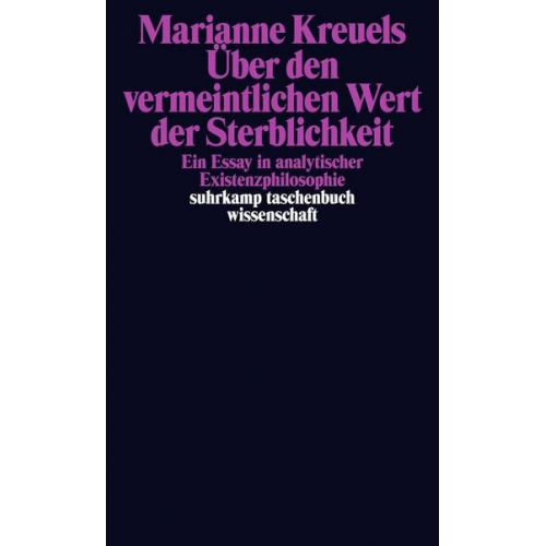 Marianne Kreuels - Über den vermeintlichen Wert der Sterblichkeit