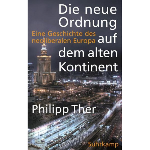 Philipp Ther - Die neue Ordnung auf dem alten Kontinent