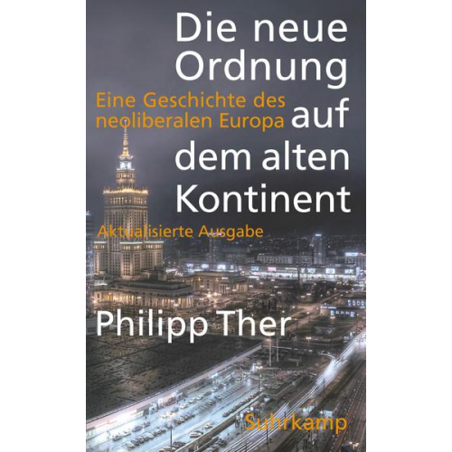 Philipp Ther - Die neue Ordnung auf dem alten Kontinent