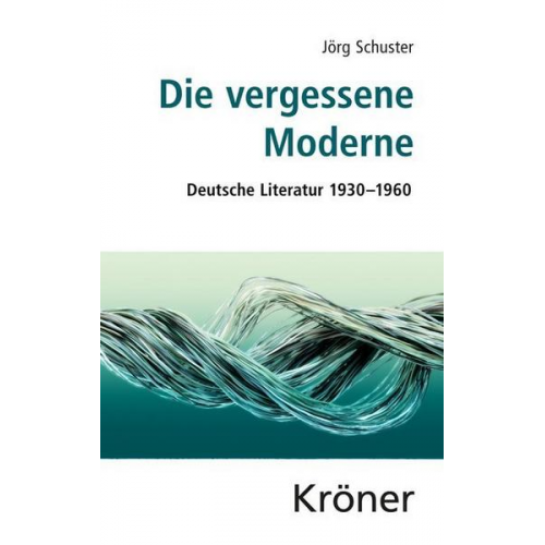 Jörg Schuster - Die vergessene Moderne