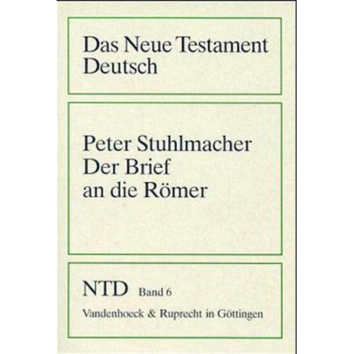 Peter Stuhlmacher - Der Brief an die Römer