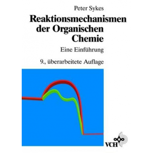 Peter Sykes - Reaktionsmechanismen der Organischen Chemie