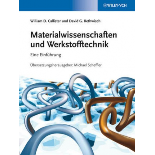 William D. Callister & David G. Rethwisch - Materialwissenschaften und Werkstofftechnik