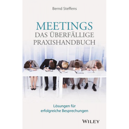 Bernd Steffens - Meetings - das überfällige Praxishandbuch