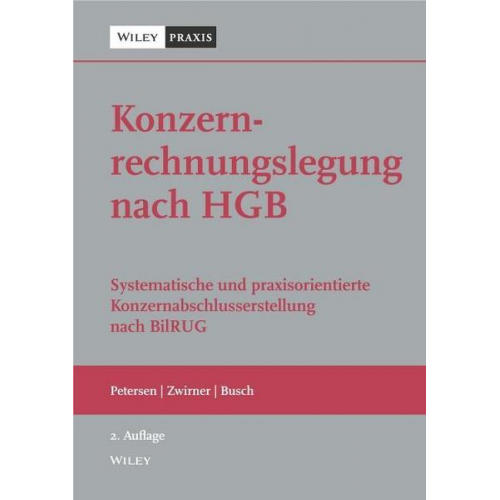 Karl Petersen & Christian Zwirner & Julia Busch - Konzernrechnungslegung nach HGB