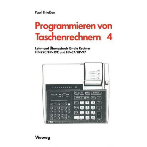 Paul A. Thiessen - Lehr- und Übungsbuch für die Rechner HP-29C/HP-19C und HP-67/HP-97