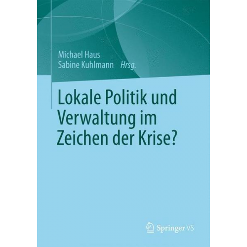 Lokale Politik und Verwaltung im Zeichen der Krise?