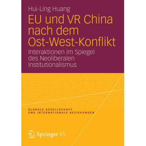 Hui-Ling Huang - EU und VR China nach dem Ost-West-Konflikt