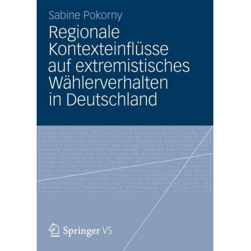 Sabine Pokorny - Regionale Kontexteinflüsse auf extremistisches Wählerverhalten in Deutschland