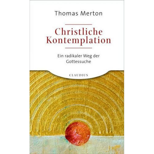 Thomas Merton - Christliche Kontemplation