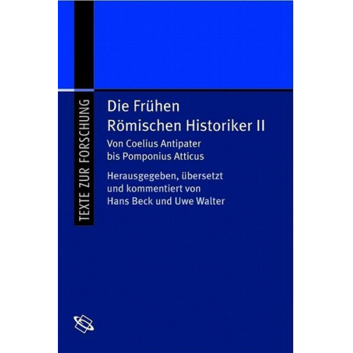 Hans Beck & Uwe Walter - Die frühen Römischen Historiker