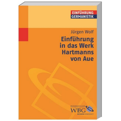 Jürgen Wolf - Einführung in das Werk Hartmanns von Aue