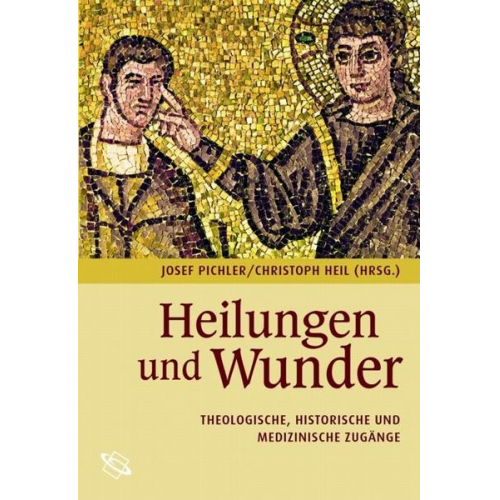 Josef Pichler & Christoph Heil - Heilungen und Wunder