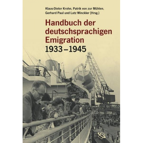 Claus-Dieter Krohn & Patrik zur Mühlen & Gerhard Paul - Handbuch der deutschsprachigen Emigration 1933-1945