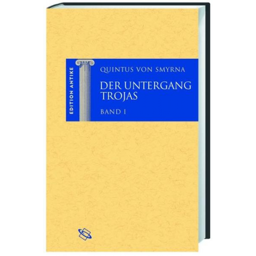 Quintus Smyrnaeus - Der Untergang Trojas