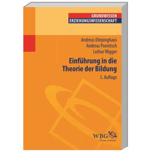 Andreas Dörpinghaus & Andreas Poenitsch & Lothar Wigger - Einführung in die Theorie der Bildung