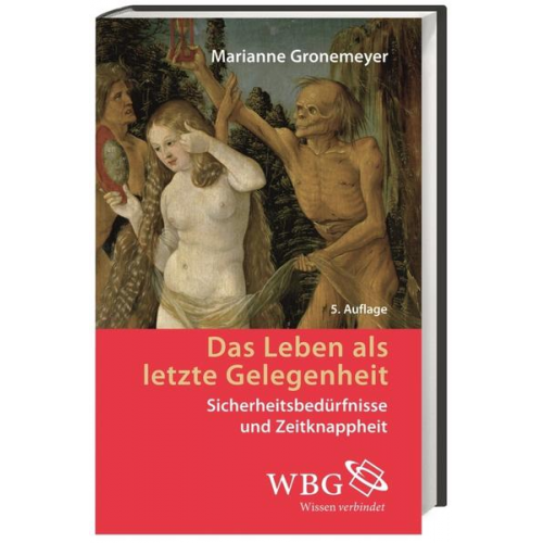 Marianne Gronemeyer - Das Leben als letzte Gelegenheit