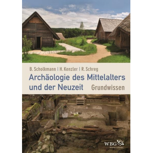 Barbara Scholkmann & Hauke Kenzler & Rainer Schreg - Archäologie des Mittelalters und der Neuzeit
